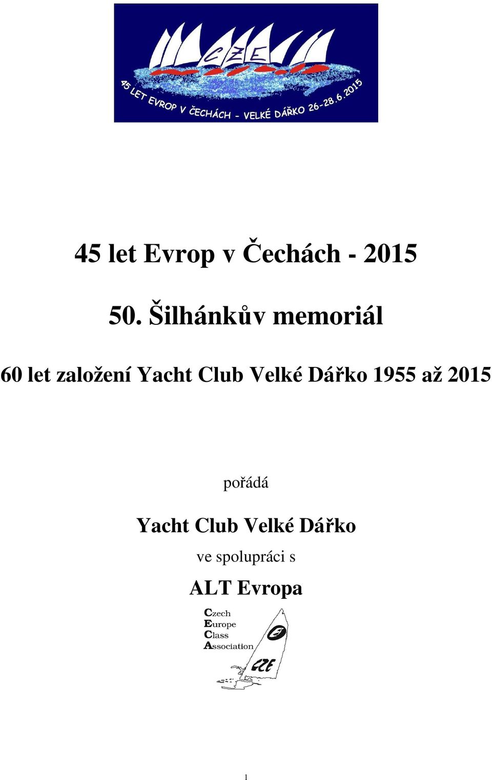 Club Velké Dářko 1955 až 2015 pořádá