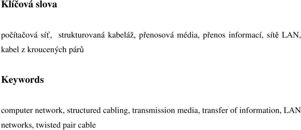 kroucených párů Keywords computer network, structured
