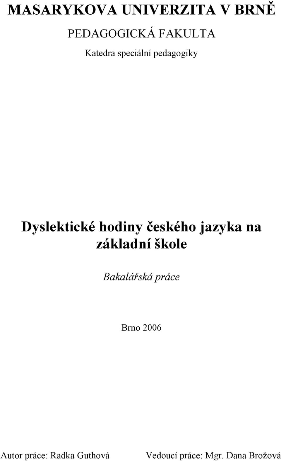 českého jazyka na základní škole Bakalářská práce