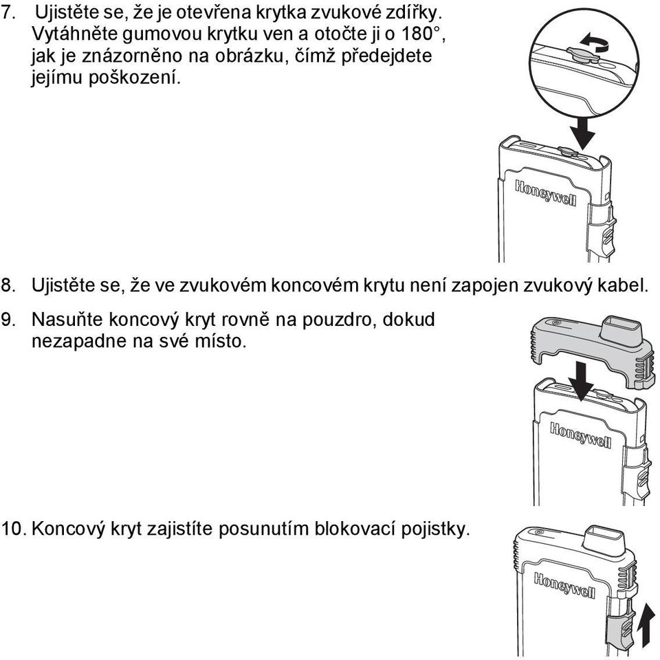 předejdete jejímu poškození. 8.