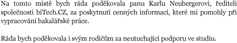cz, za poskytnutí cenných informací, které mi pomohly při