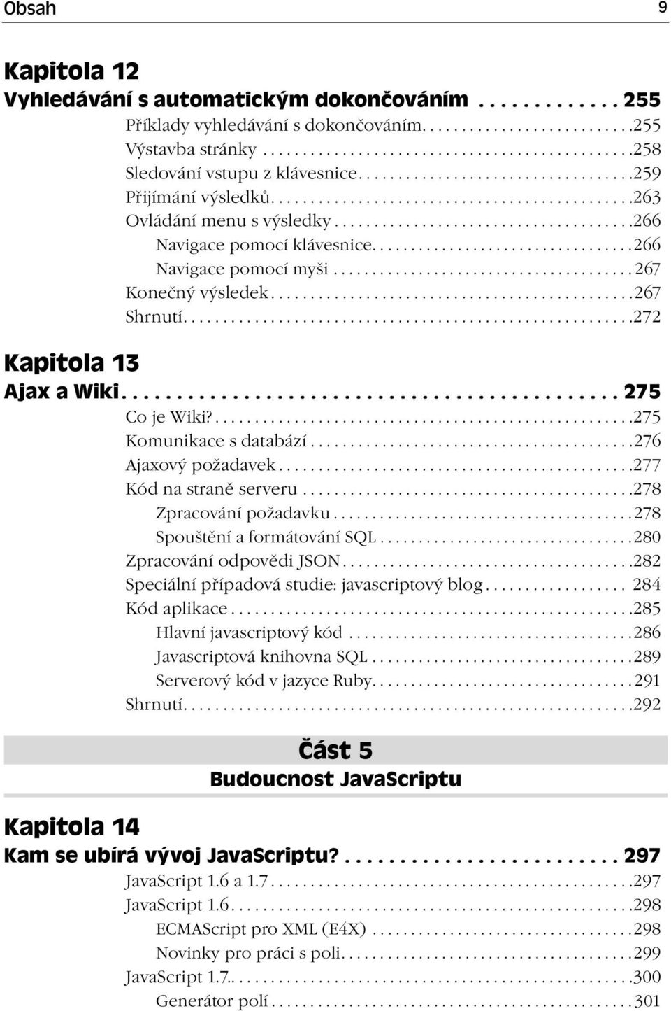 .................................266 Navigace pomocí myši....................................... 267 Konečný výsledek..............................................267 Shrnutí.