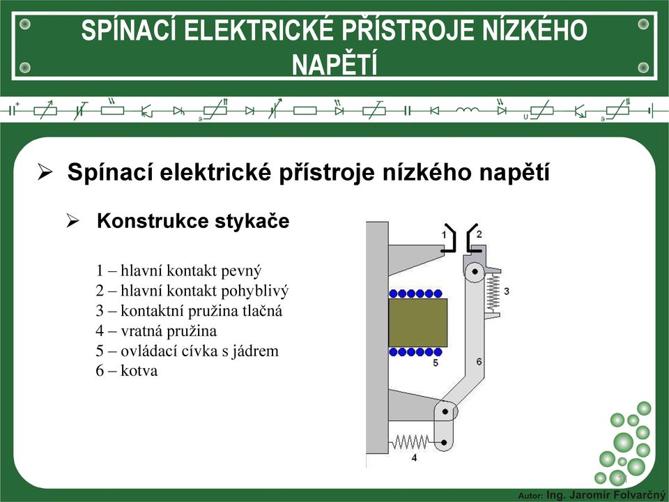 kontaktní pružina tlačná 4 vratná