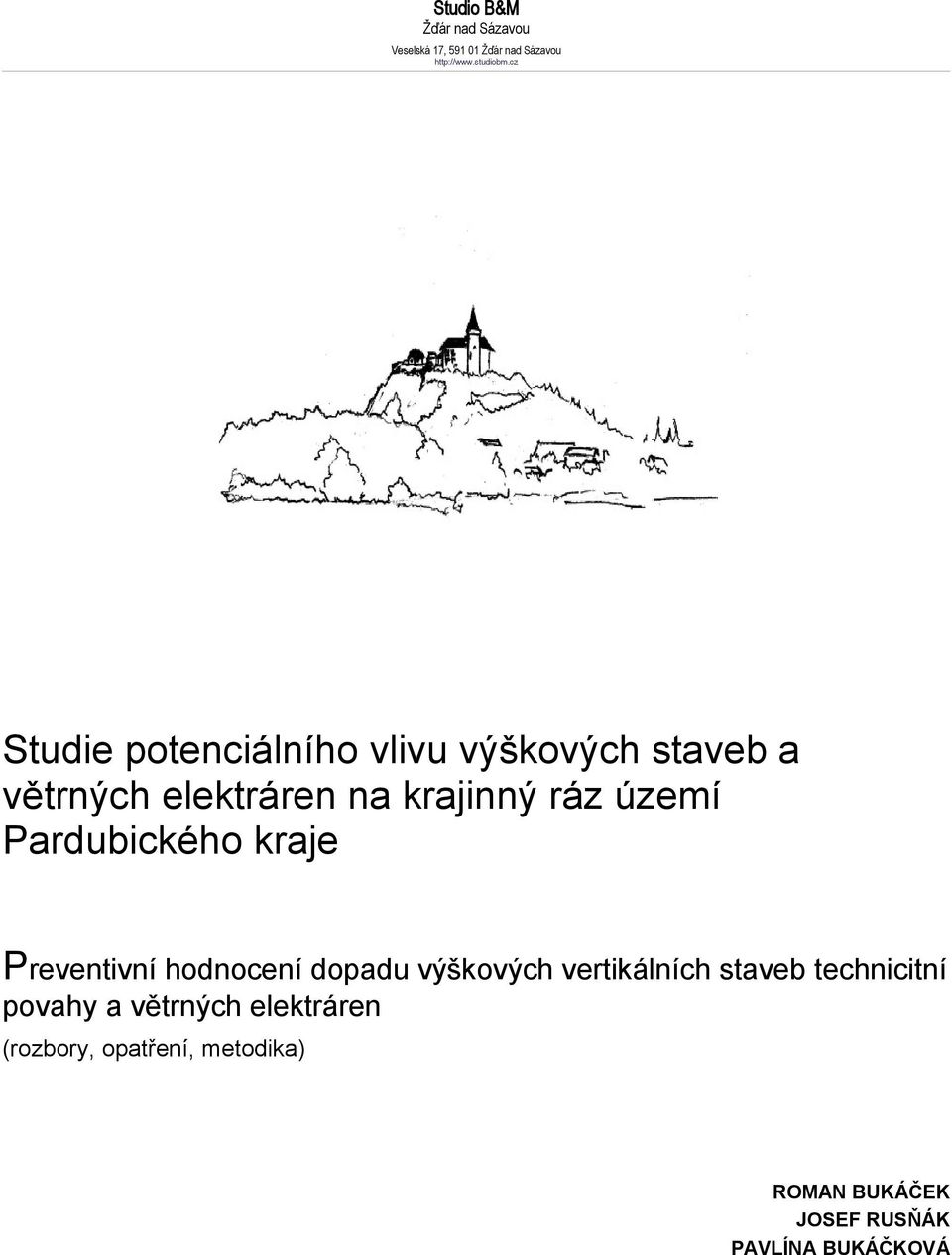 Pardubického kraje Preventivní hodnocení dopadu výškových vertikálních staveb technicitní