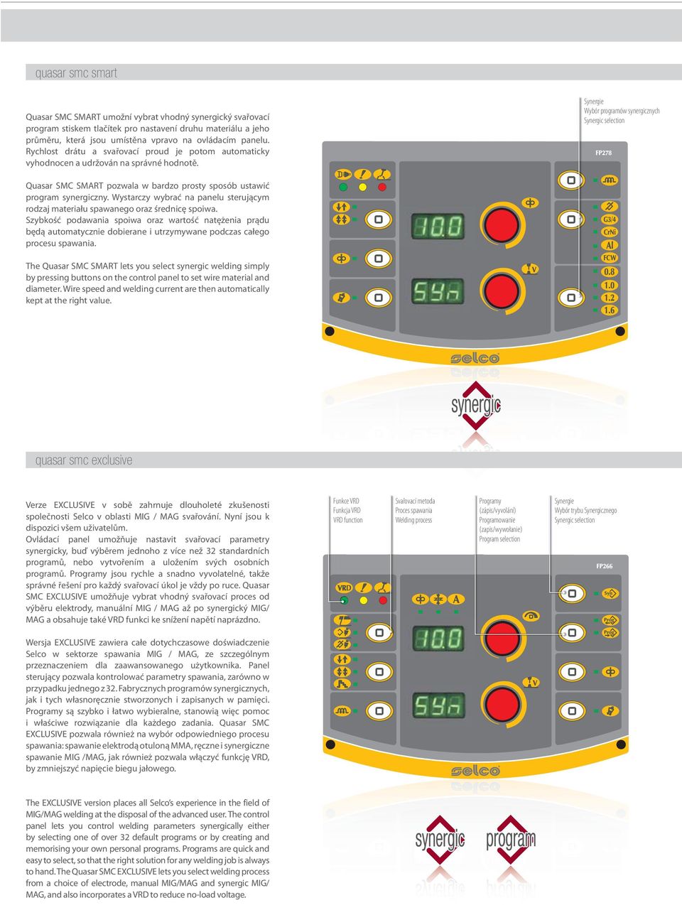 Synergie Wybór programów synergicznych Synergic selection Quasar SMC SMART pozwala w bardzo prosty sposób ustawić program synergiczny.