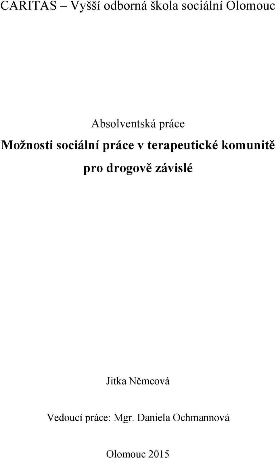 terapeutické komunitě pro drogově závislé Jitka