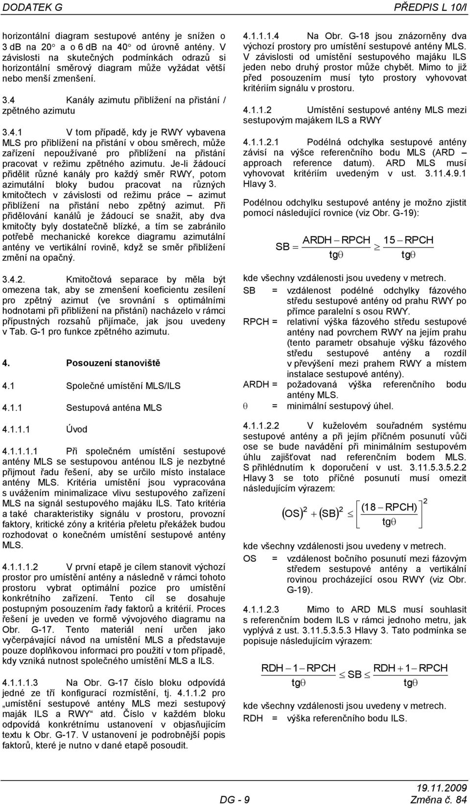 Kanály azimutu přiblíţení na přistání / zpětného azimutu 3.4.