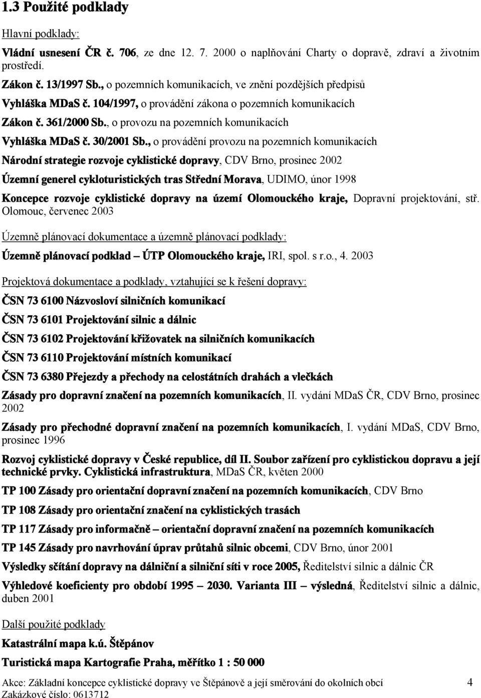 , o provozu na pozemních komunikacích Vyhláška MDaS č. 30/2001 Sb.