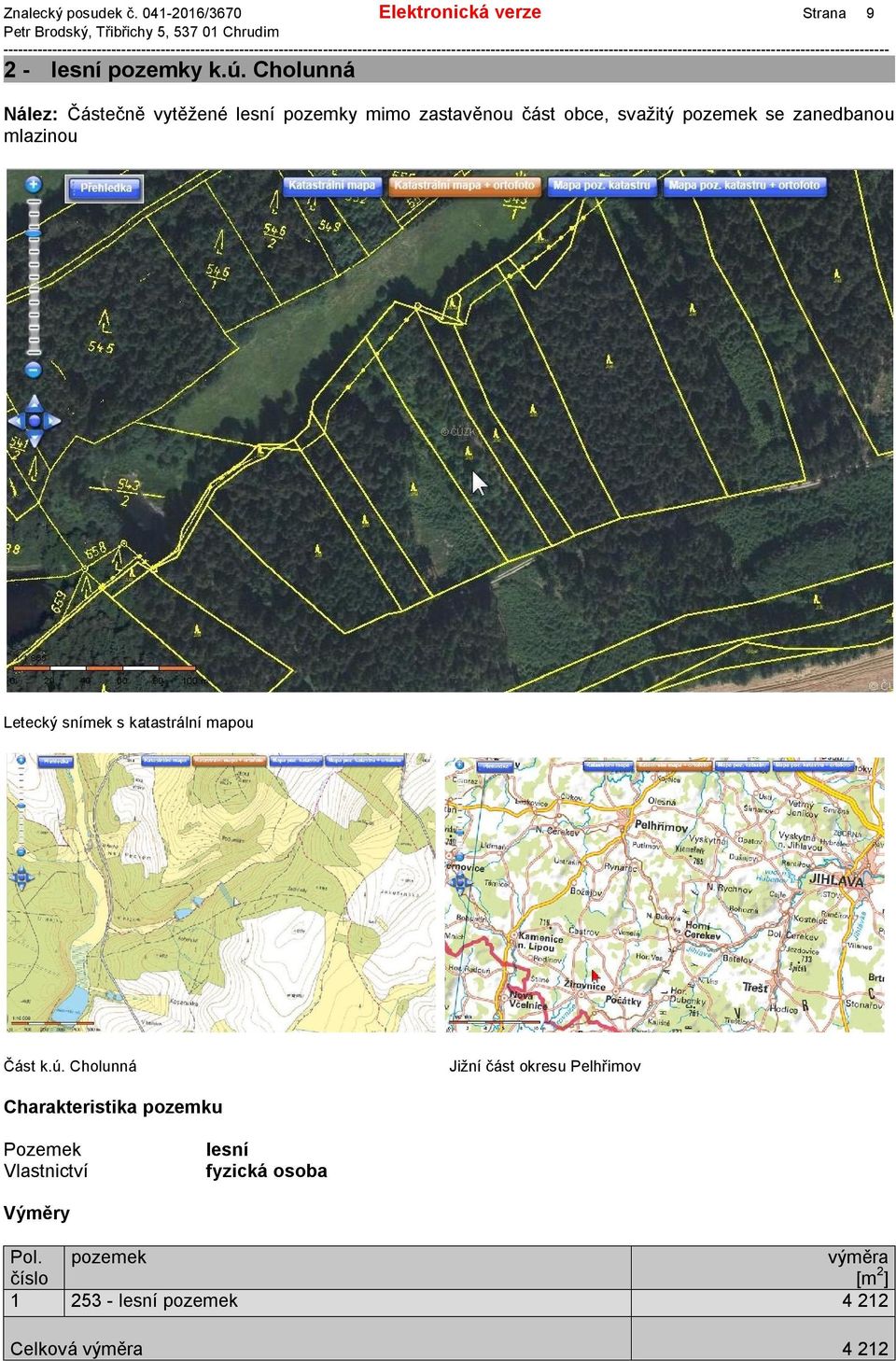 zanedbanou mlazinou Letecký snímek s katastrální mapou Část k.ú.