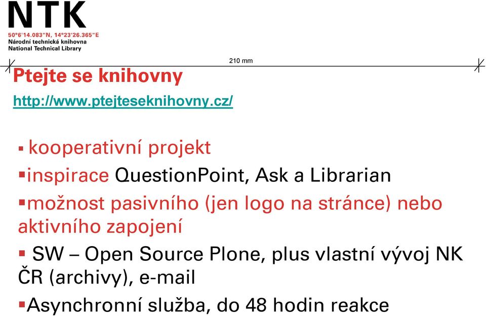 možnost pasivního (jen logo na stránce) nebo aktivního zapojení SW Open