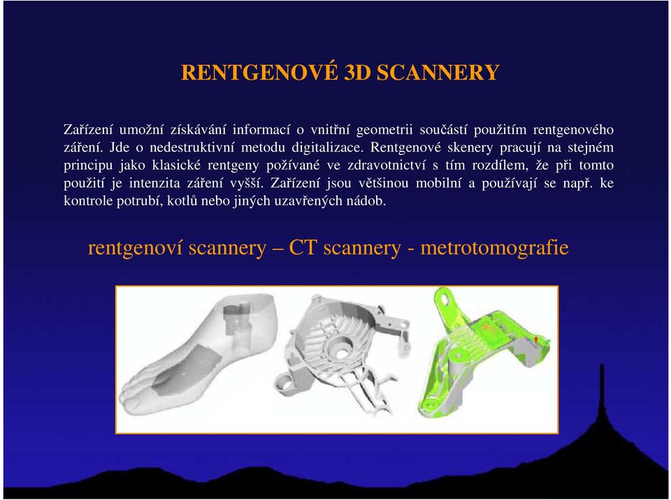 Rentgenové skenery pracují na stejném principu jako klasické rentgeny požívané ve zdravotnictví s tím rozdílem, že při