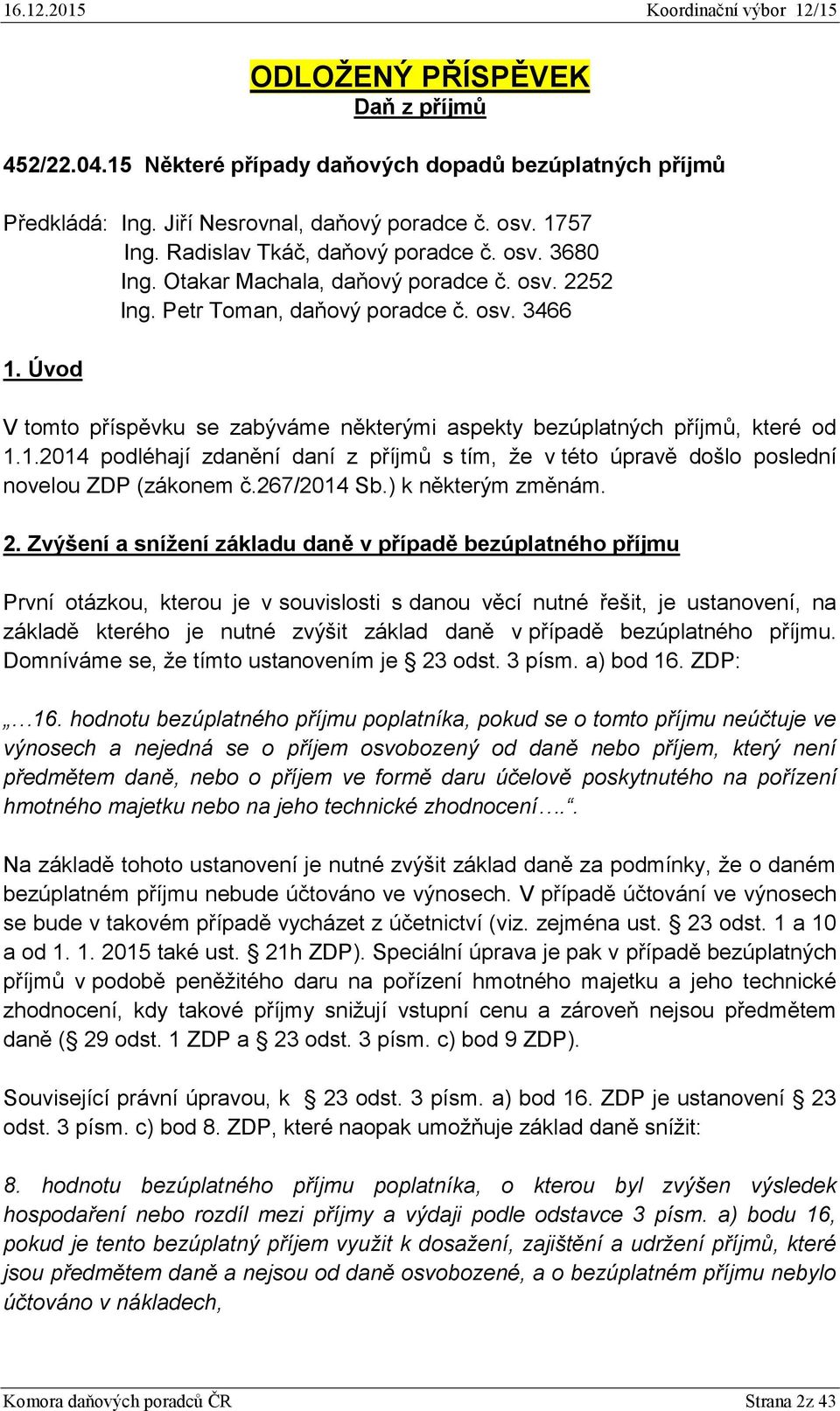 267/2014 Sb.) k některým změnám. 2.