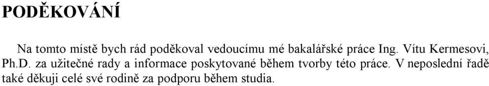 za užitečné rady a informace poskytované během tvorby této