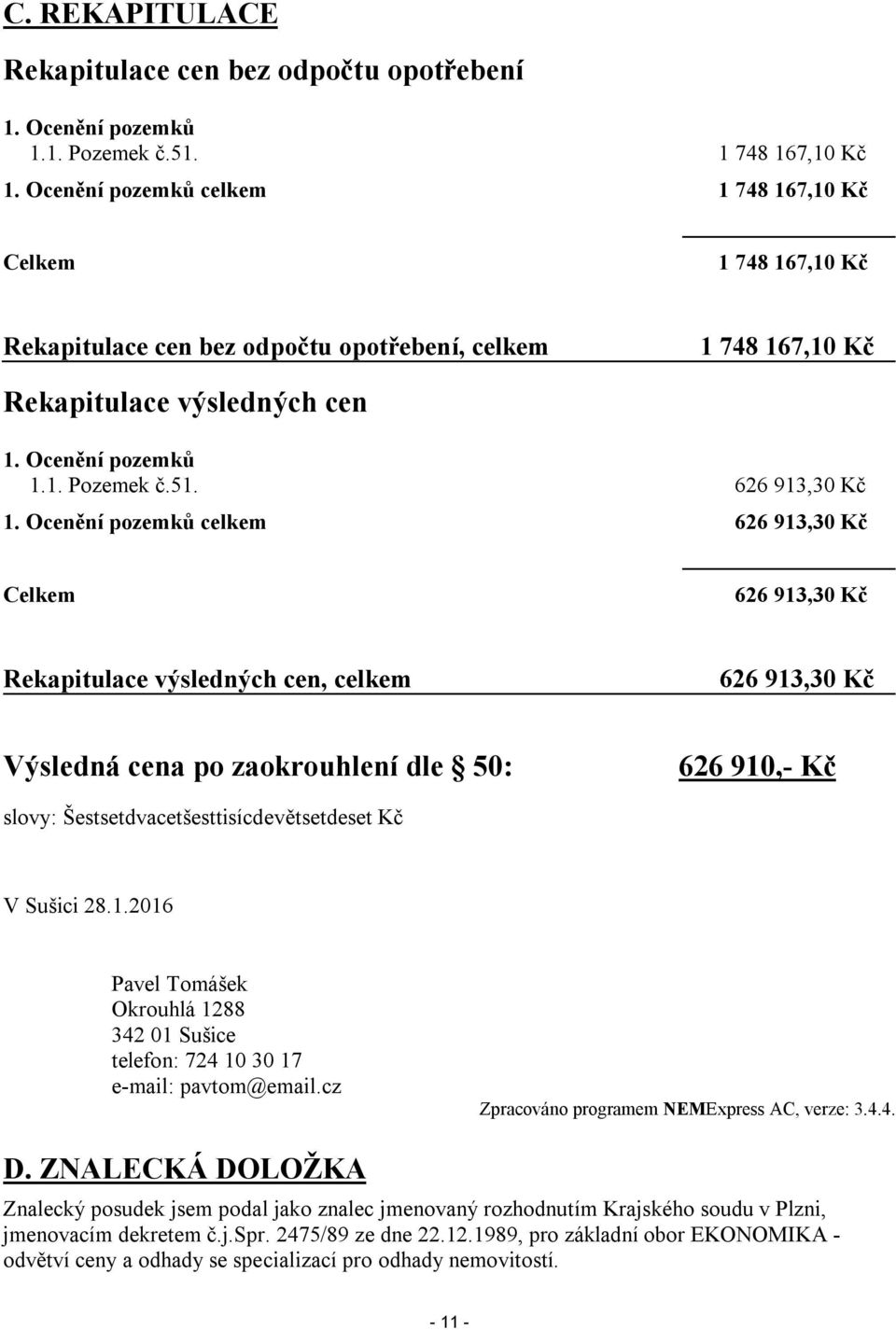 626 913,30 Kč 1.