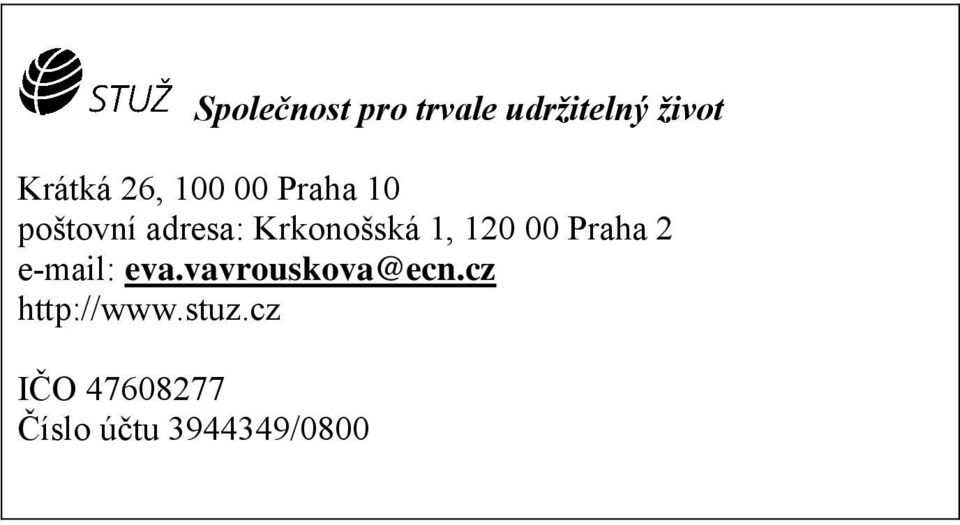 120 00 Praha 2 e-mail: eva.vavrouskova@ecn.