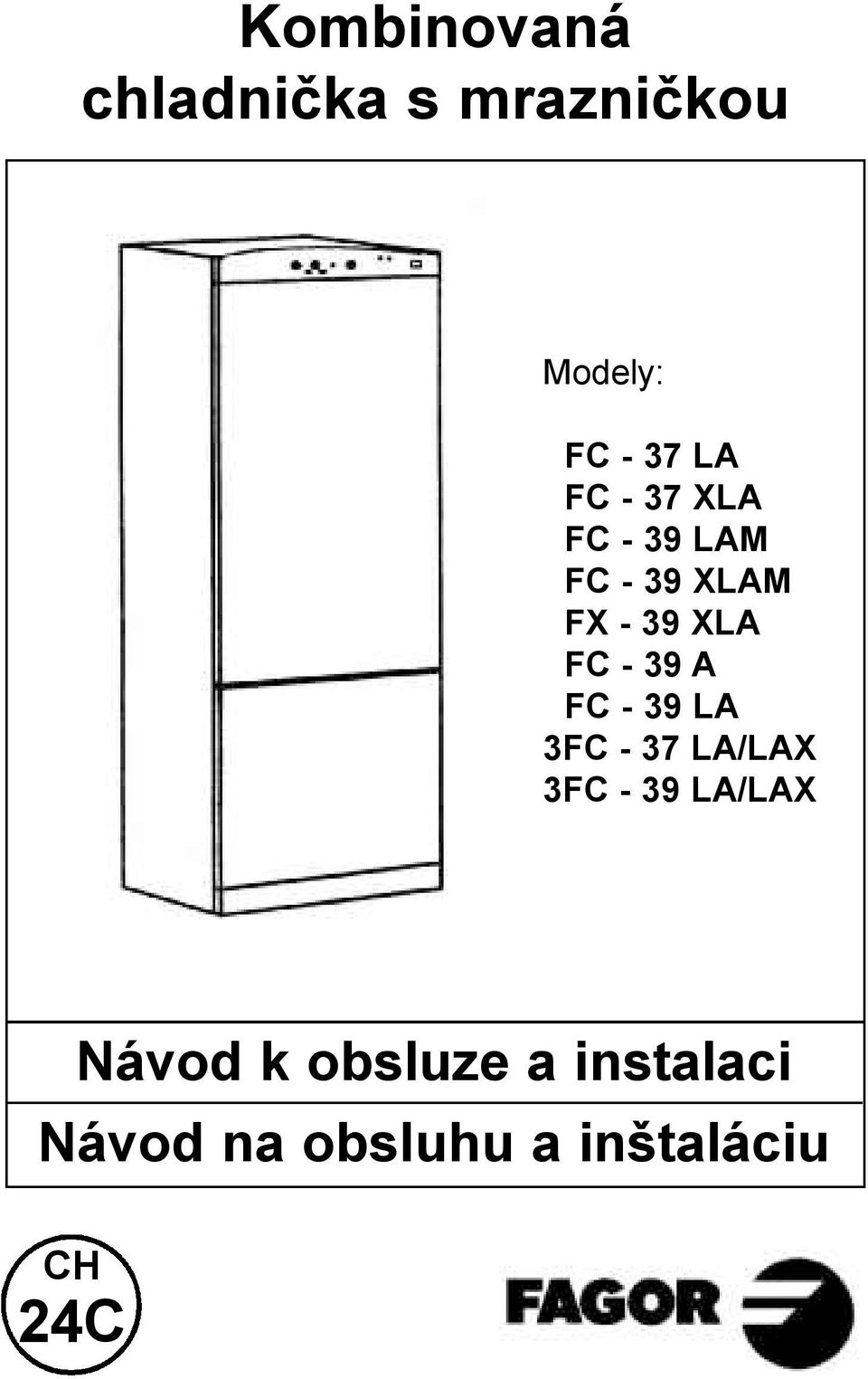 39 A FC - 39 LA 3FC - 37 LA/LAX 3FC - 39 LA/LAX CH 24C