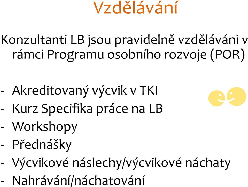 výcvik v TKI - Kurz Specifika práce na LB - Workshopy -