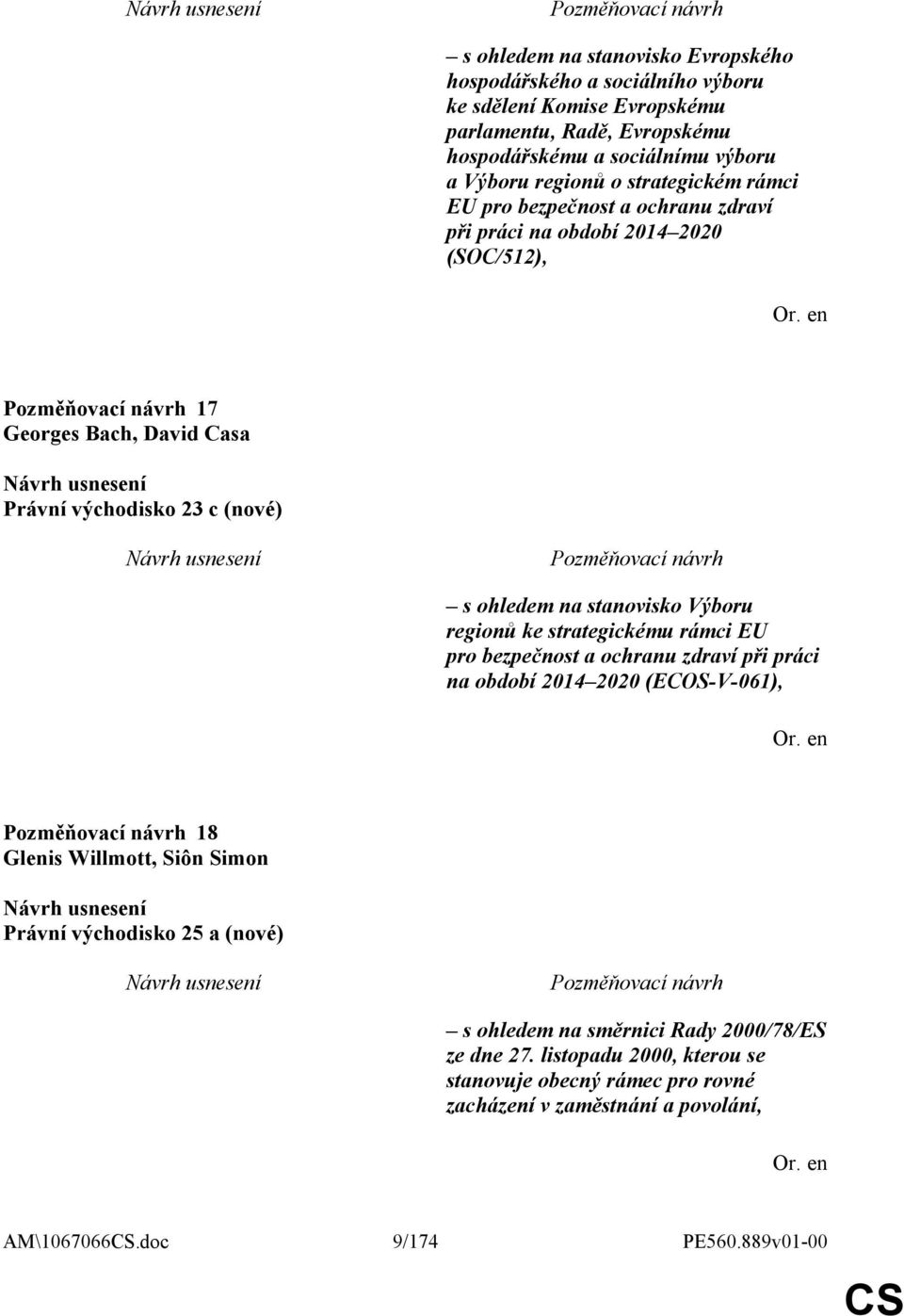 Výboru regionů ke strategickému rámci EU pro bezpečnost a ochranu zdraví při práci na období 2014 2020 (ECOS-V-061), 18 Glenis Willmott, Siôn Simon Právní východisko 25 a (nové)