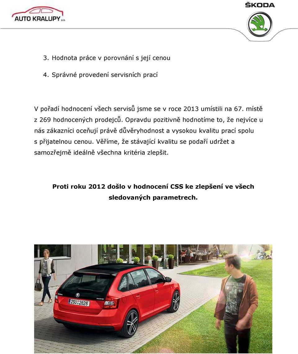 místě z 269 hodnocených prodejců.