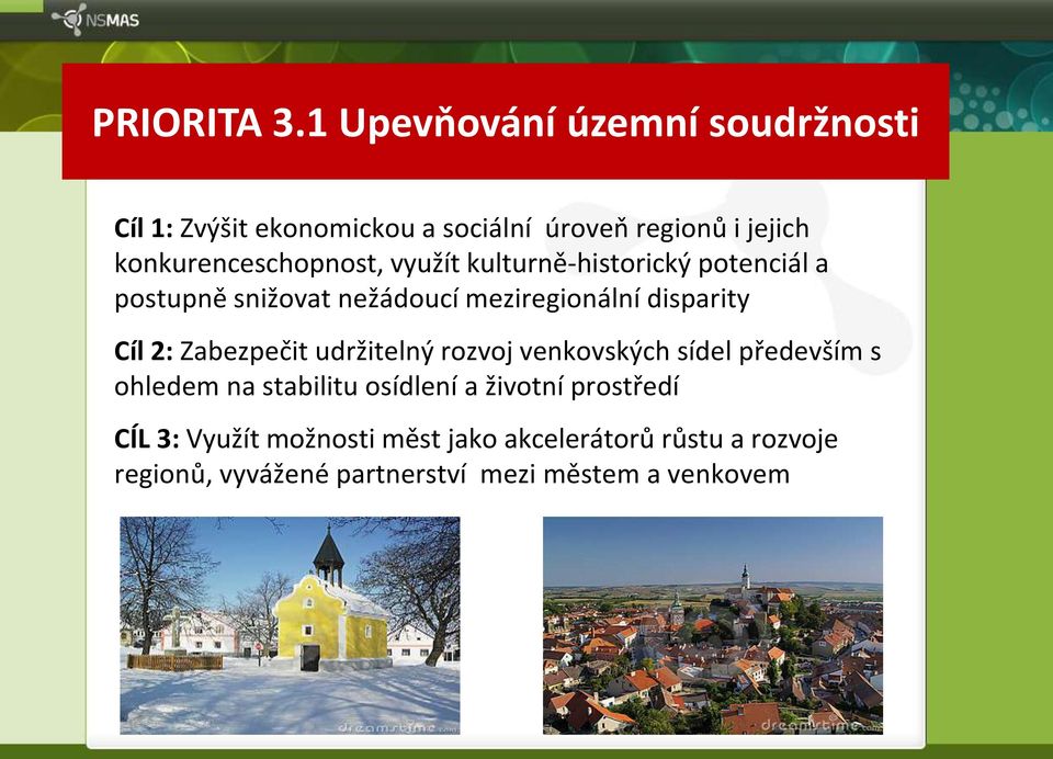 konkurenceschopnost, využít kulturně-historický potenciál a postupně snižovat nežádoucí meziregionální