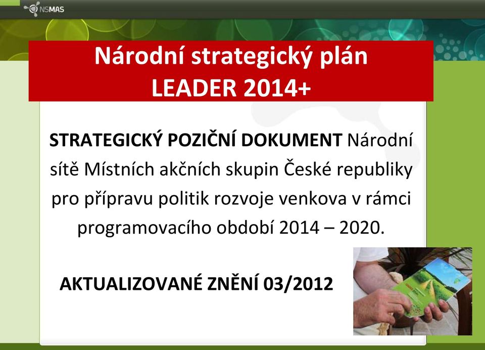 České republiky pro přípravu politik rozvoje venkova v