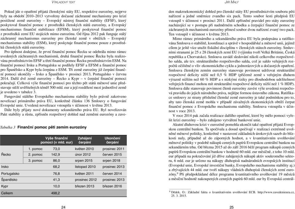 prostředků zemí EU stojících mimo eurozónu.