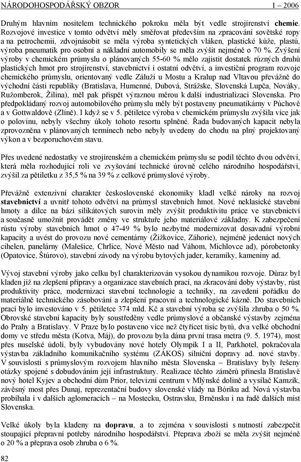 osobní a nákladní automobily se měla zvýšit nejméně o 70 %.