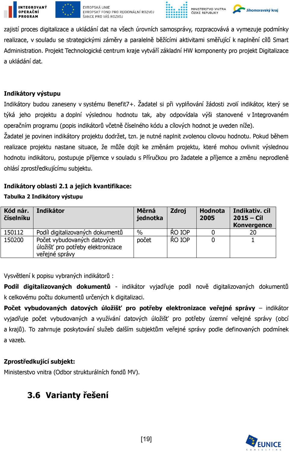 Indikátory výstupu Indikátory budou zaneseny v systému Benefit7+.