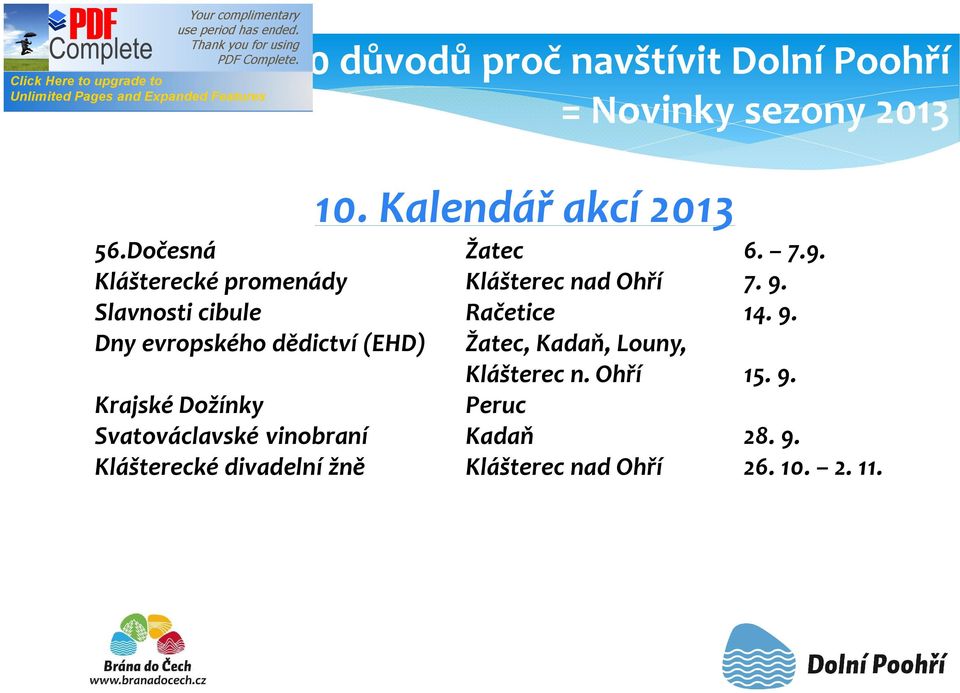 Slavnosti cibule Račetice 14. 9. Dny evropského dědictví (EHD) Žatec, Kadaň, Louny, Klášterec n.