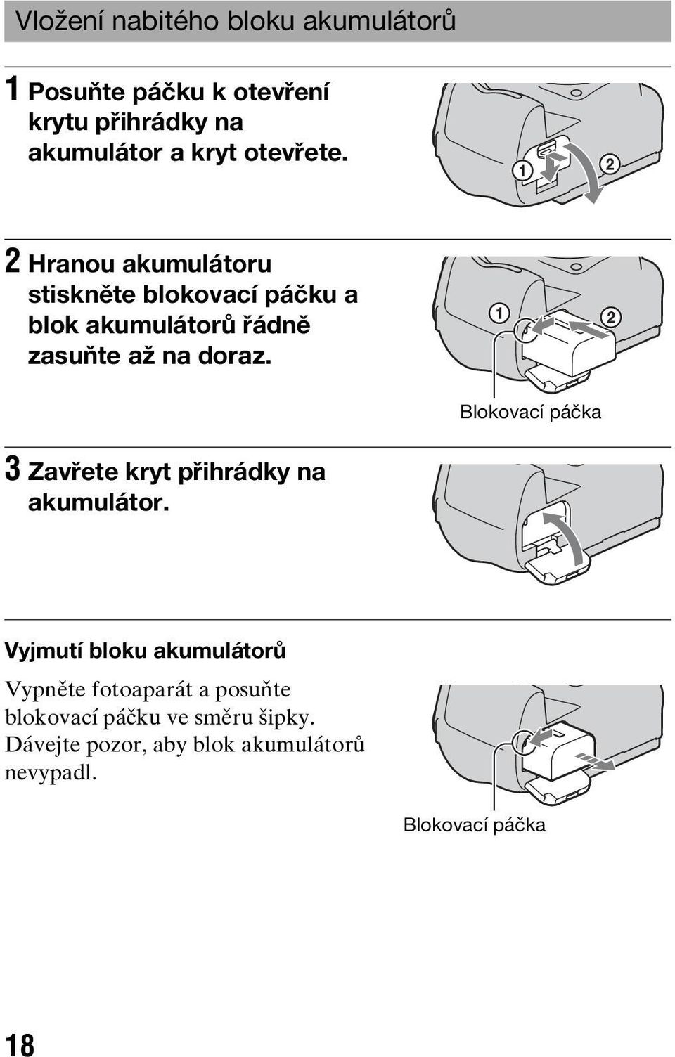 Blokovací páčka 3 Zavřete kryt přihrádky na akumulátor.