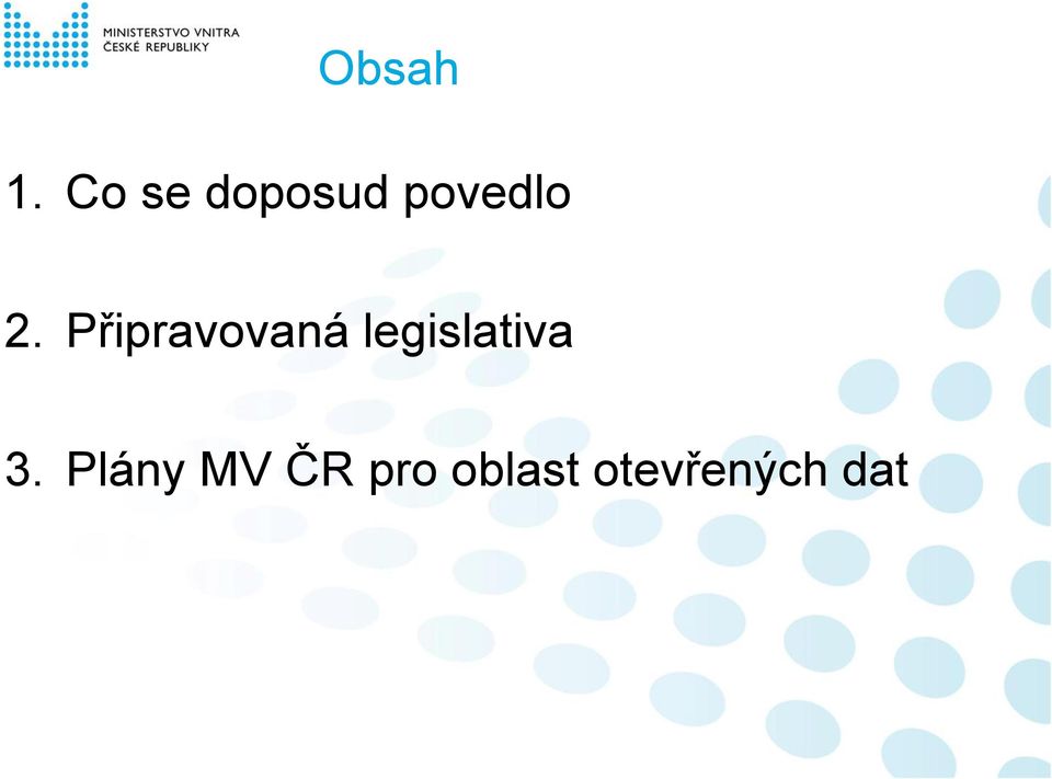 Připravovaná legislativa