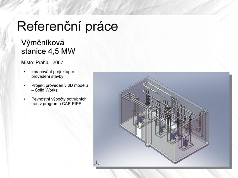 stavby Projekt proveden v 3D modelu Solid Works