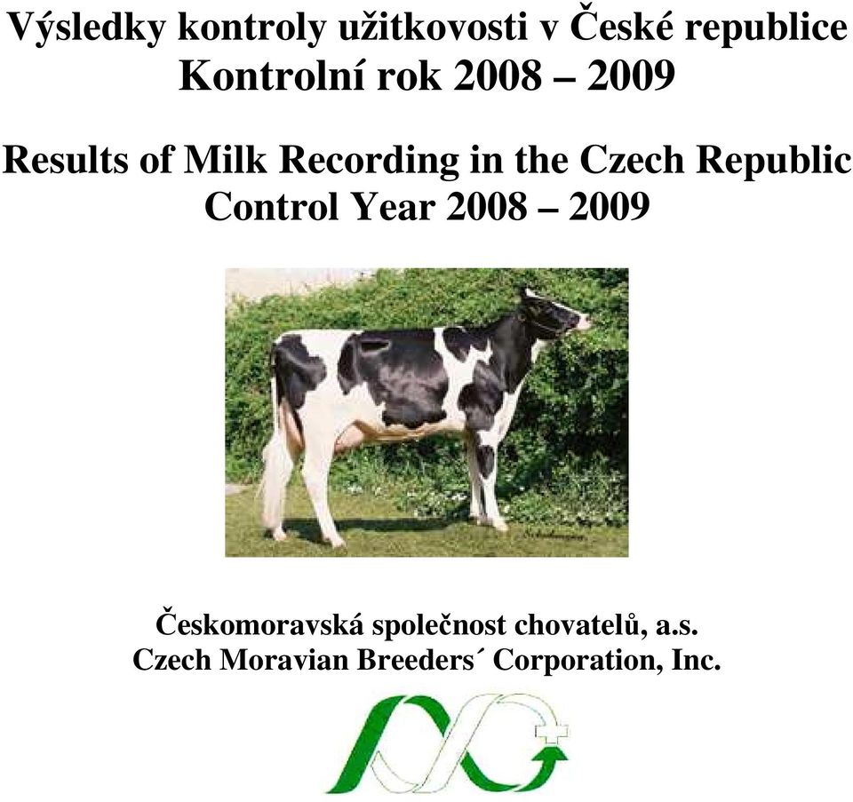 Czech Republic Control Year 2008 2009 Českomoravská