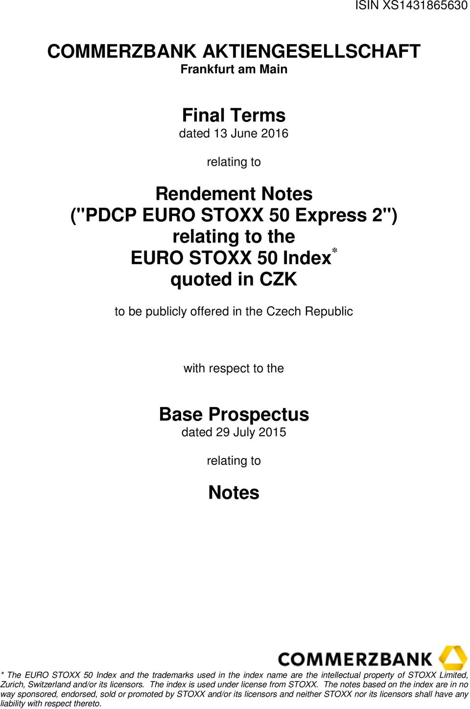 the trademarks used in the index name are the intellectual property of STOXX Limited, Zurich, Switzerland and/or its licensors. The index is used under license from STOXX.