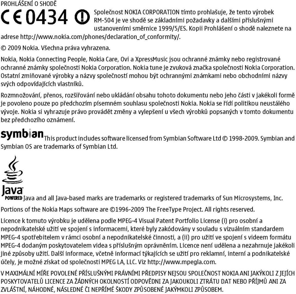 Nokia, Nokia Connecting People, Nokia Care, Ovi a XpressMusic jsou ochranné známky nebo registrované ochranné známky společnosti Nokia Corporation.