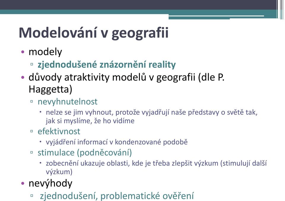 myslíme, že ho vidíme efektivnost vyjádření informací v kondenzované podobě stimulace (podněcování)