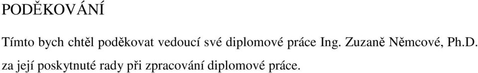 práce Ing. Zuzaně Němcové, Ph.D.