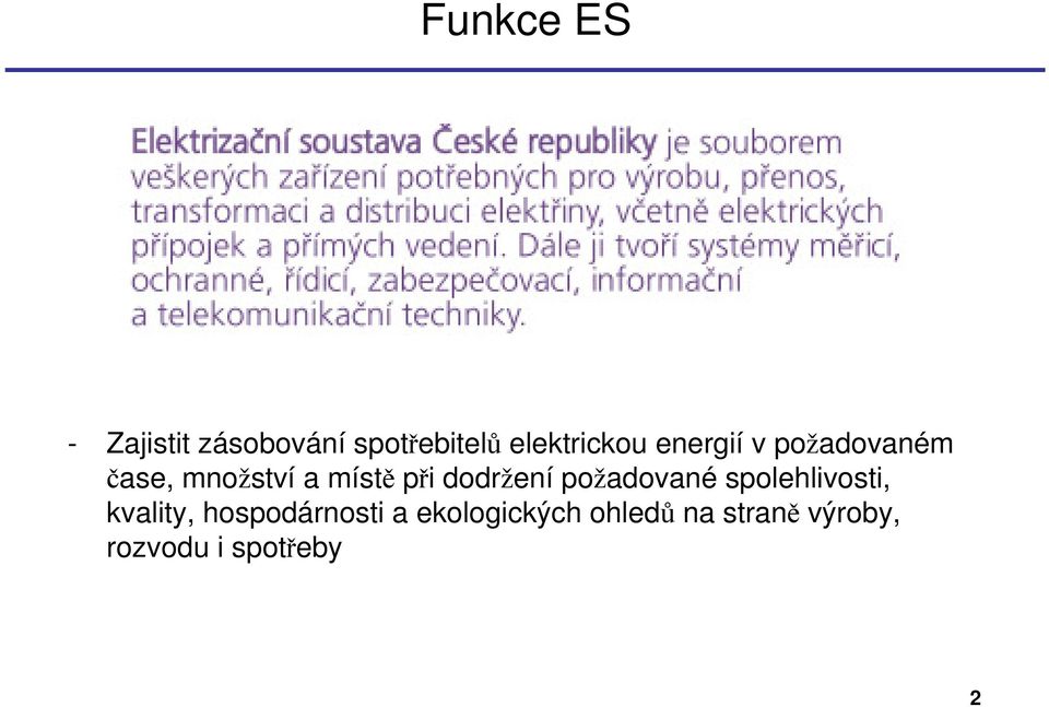 místě při dodržení požadované spolehlivosti, kvality,