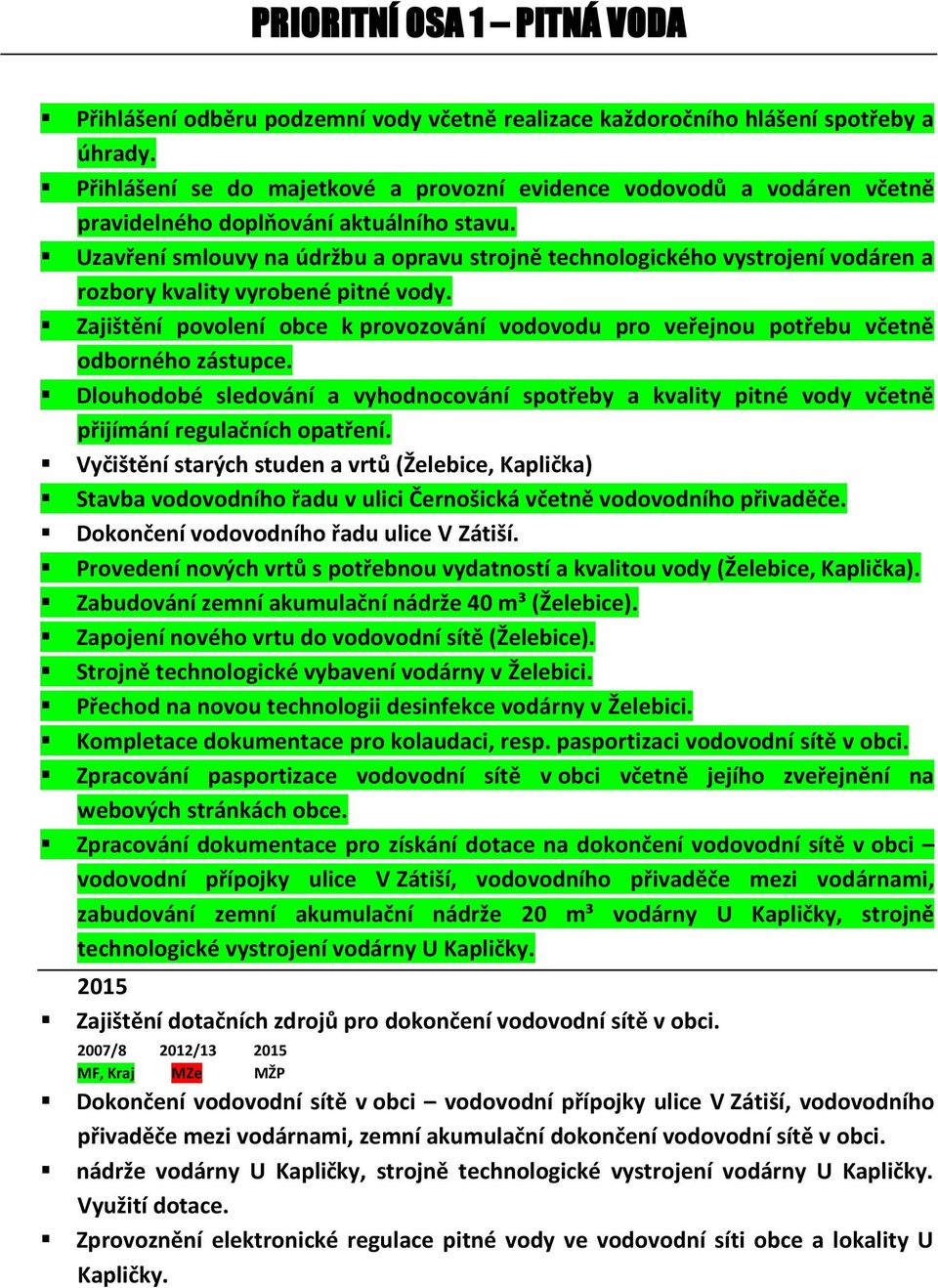 Uzavření smlouvy na údržbu a opravu strojně technologického vystrojení vodáren a rozbory kvality vyrobené pitné vody.