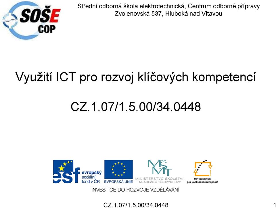 Vltavou Využití ICT pro rozvoj klíčových