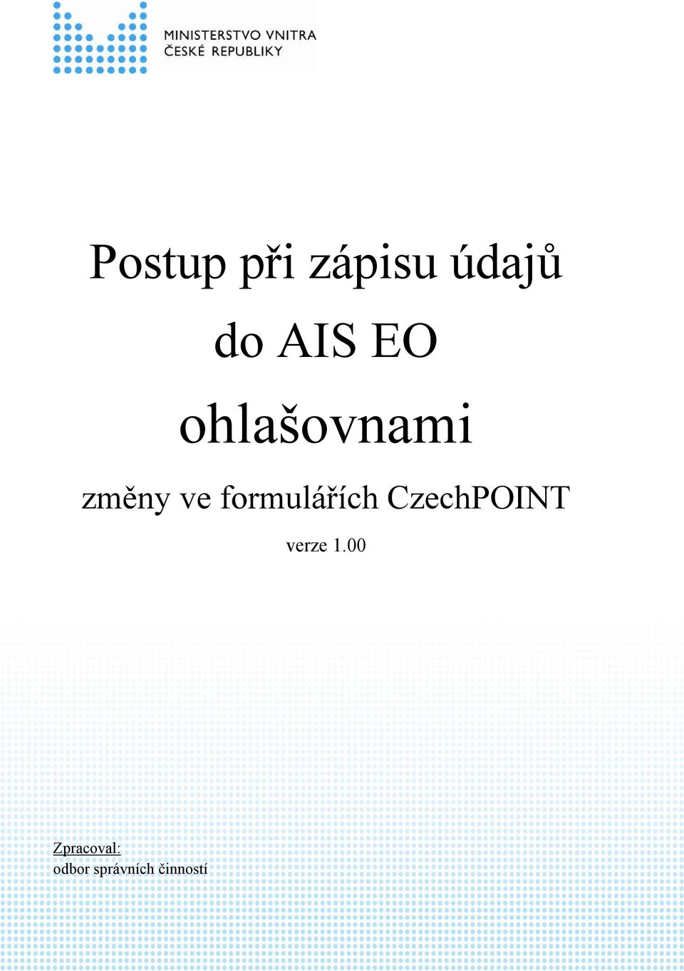 formulářích CzechPOINT verze 1.