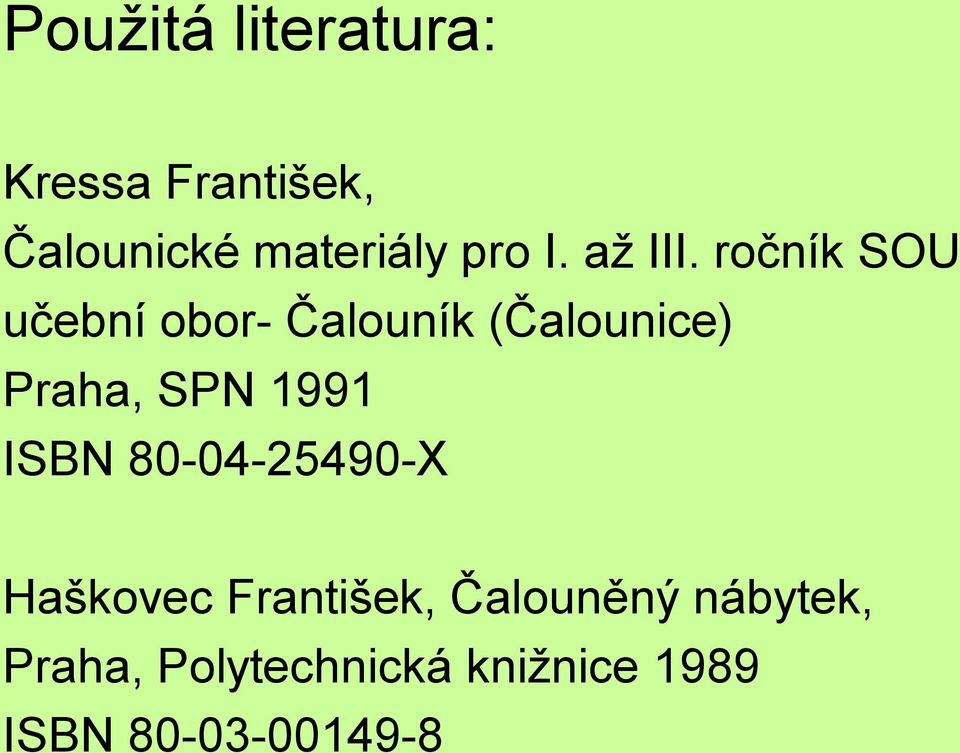 ročník SOU učební obor- Čalouník (Čalounice) Praha, SPN 1991