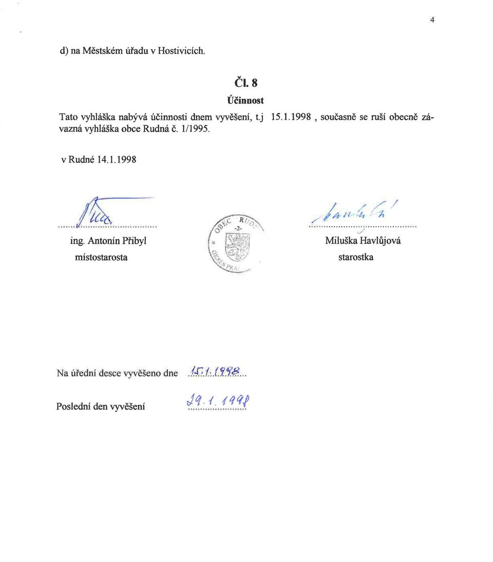 .1.1998, současně se ruší obecně závazná vyhláška obce Rudná č. 1/1995.