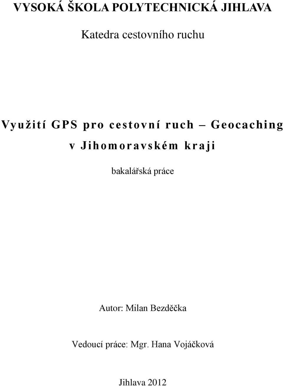 Geocaching v Jihomoravském kraji bakalářská práce