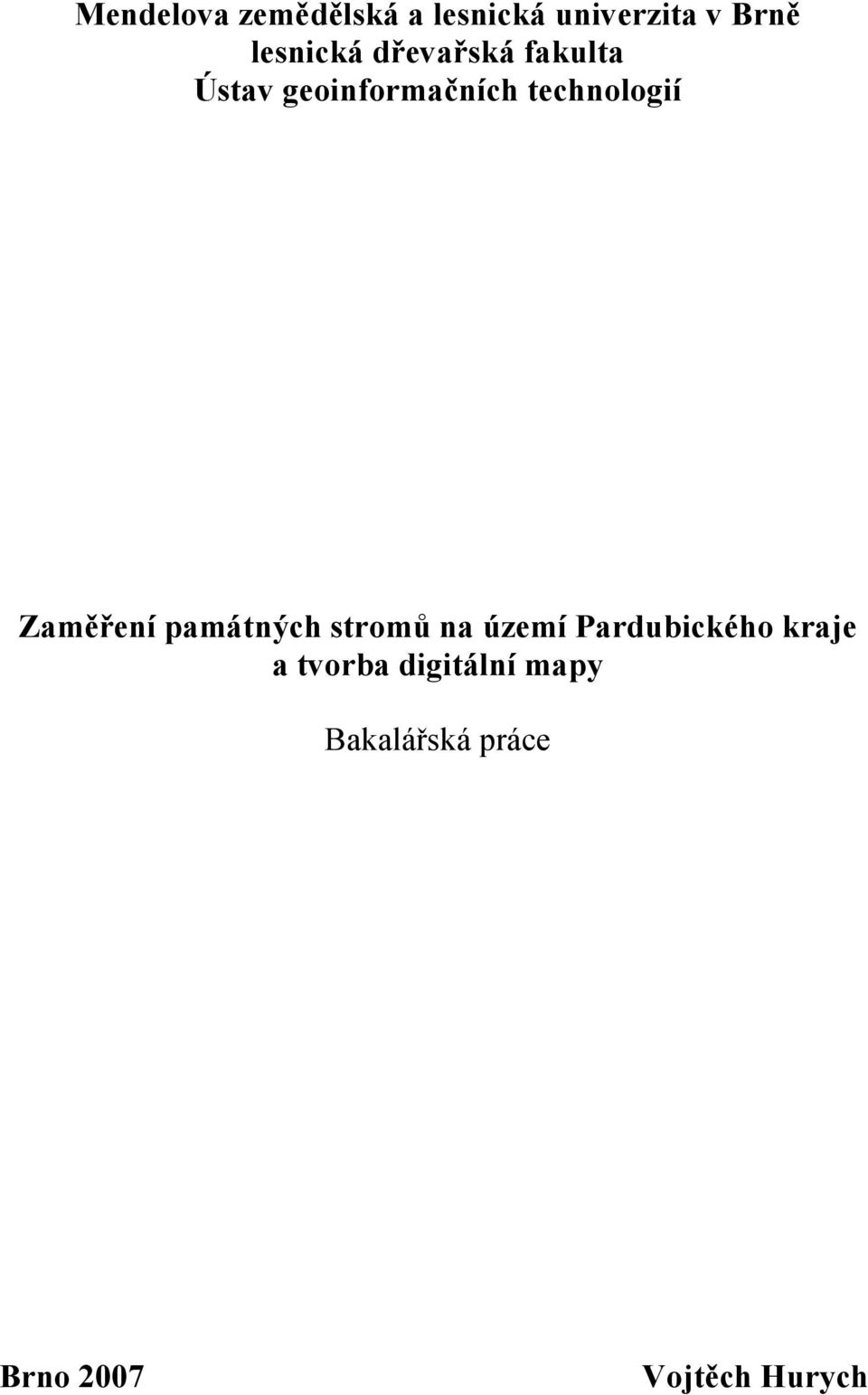 technologií Zaměření památných stromů na území