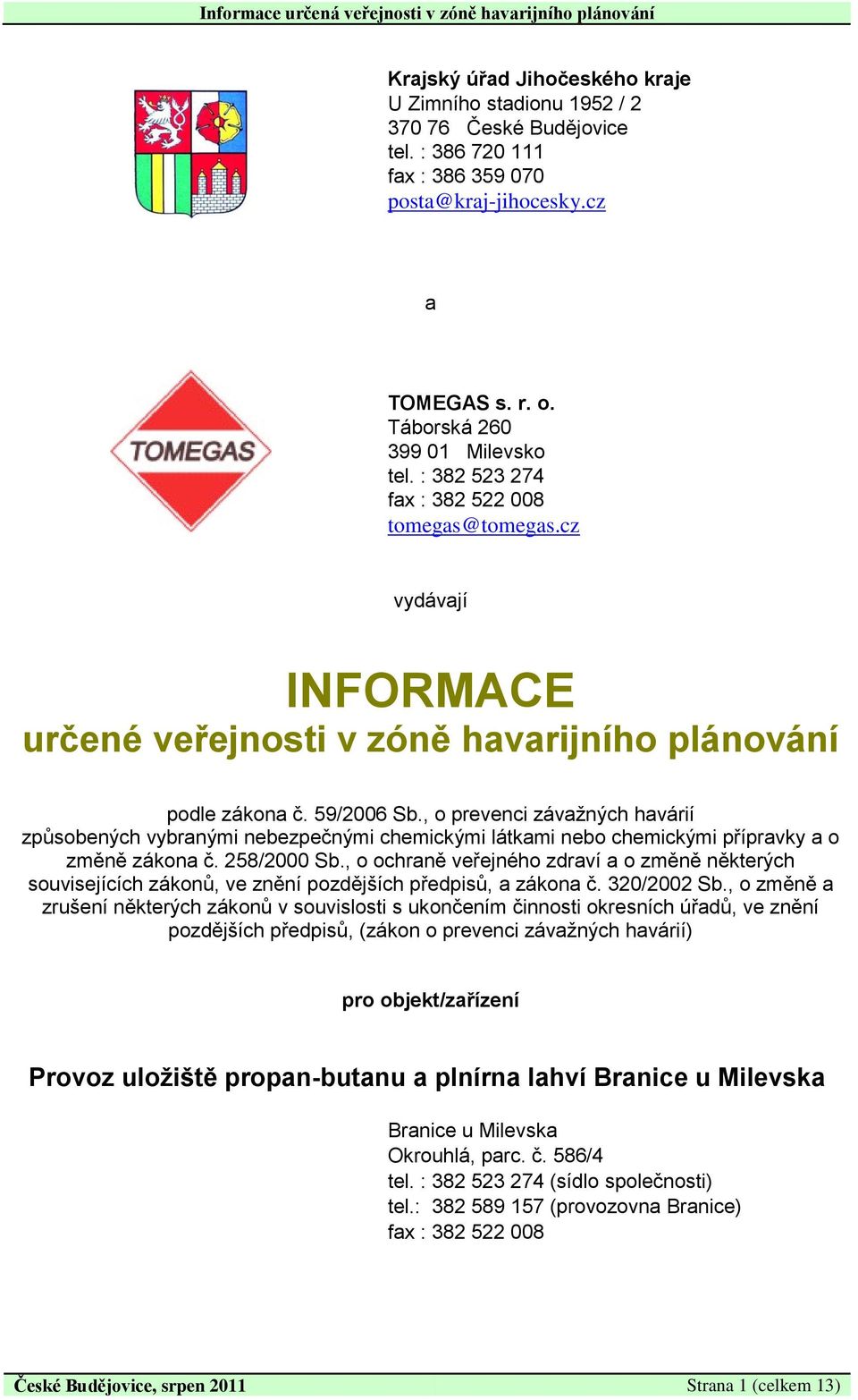, o prevenci závažných havárií způsobených vybranými nebezpečnými chemickými látkami nebo chemickými přípravky a o změně zákona č. 258/2000 Sb.