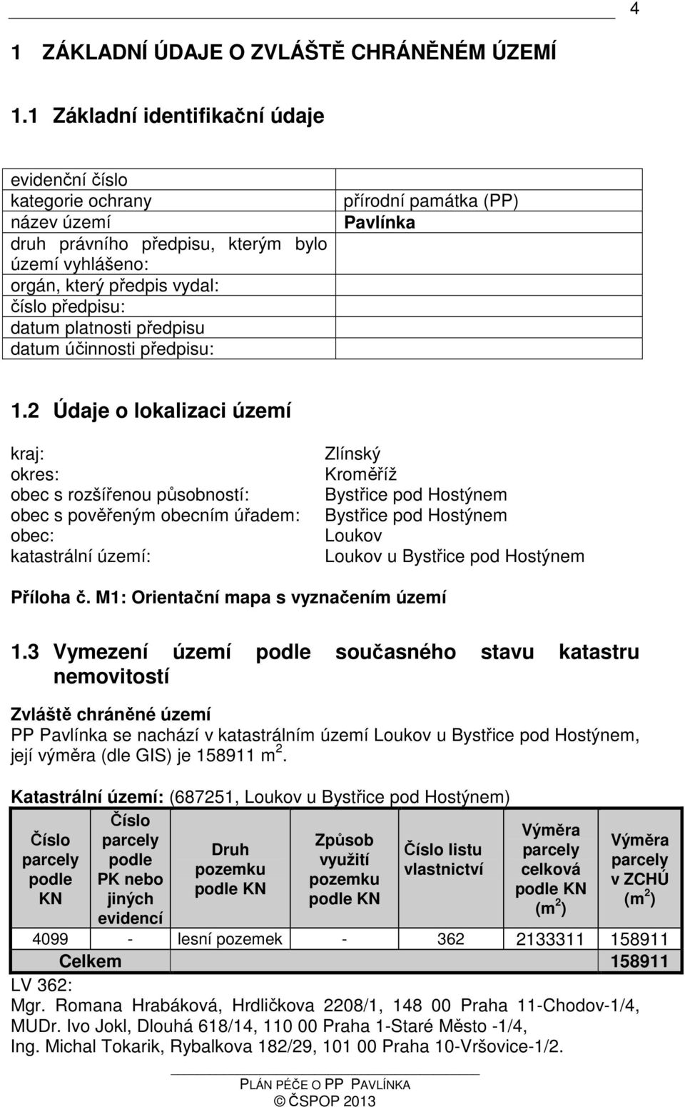 datum účinnosti předpisu: přírodní památka (PP) Pavlínka 1.