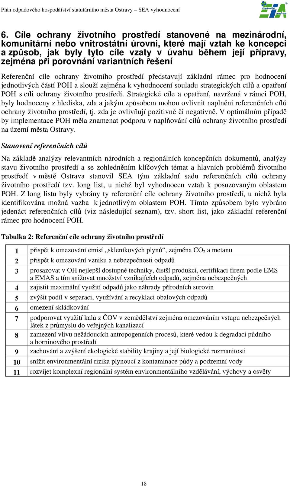 strategických cílů a opatření POH s cíli ochrany životního prostředí.