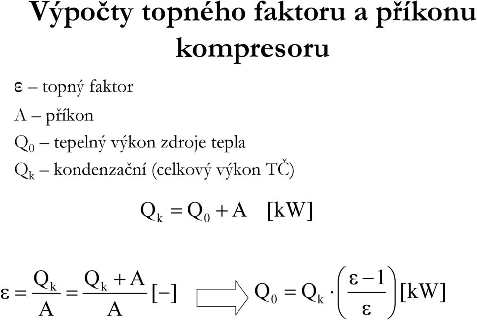 zdroje tepla Q ondenzační (celový výon