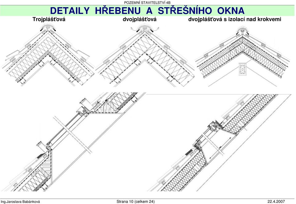 s izolací nad krokvemi Ing.